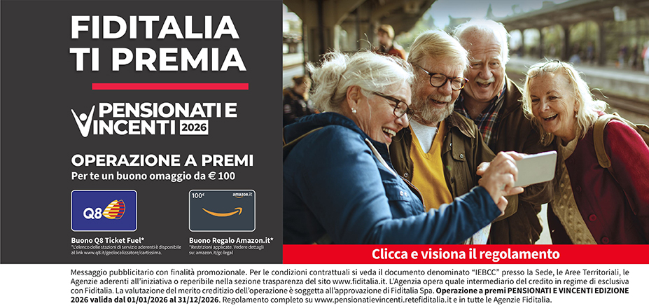 Agenzia Bellaiuto Fiditalia | San Nicola La Strada, Aversa, Villaricca | Fiditalia ti premia - Vicni un omaggio da €100. Operazione a premi. Clicca e visiona il regolamento. Operazione a premi PENSIONATI E VINCENTI 2025 valida dal 01/01/2025 al 31/12/2025. Regolamento completo www.pensionatievincenti.retefiditalia.it
